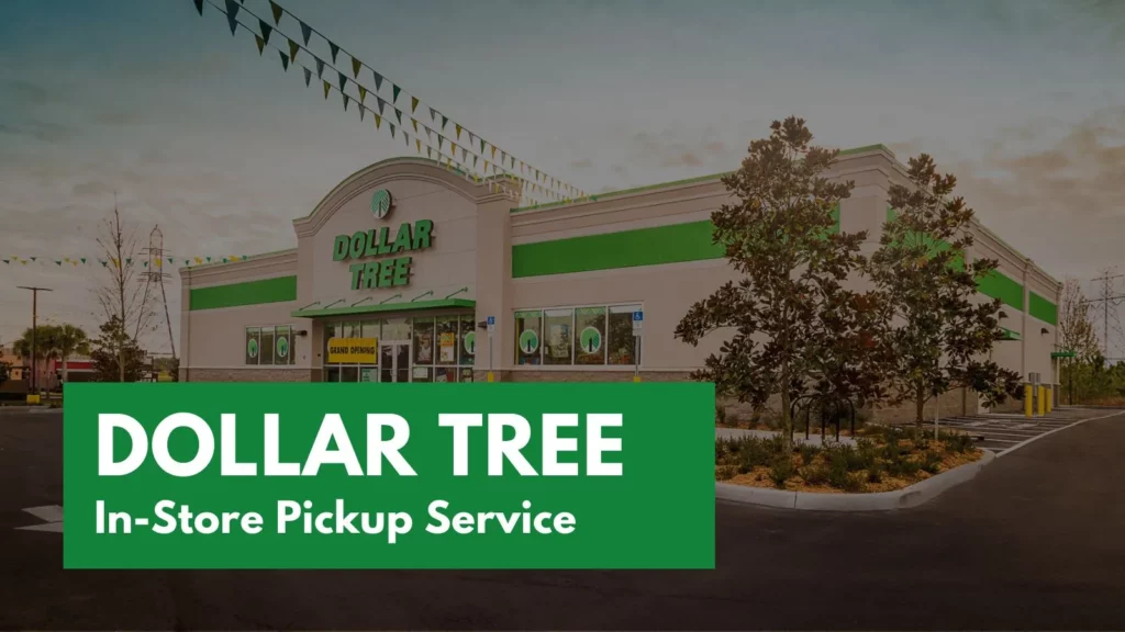Dollar Tree In-store Pickup Service